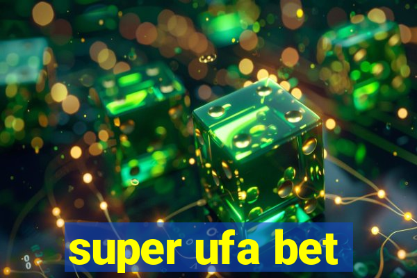 super ufa bet